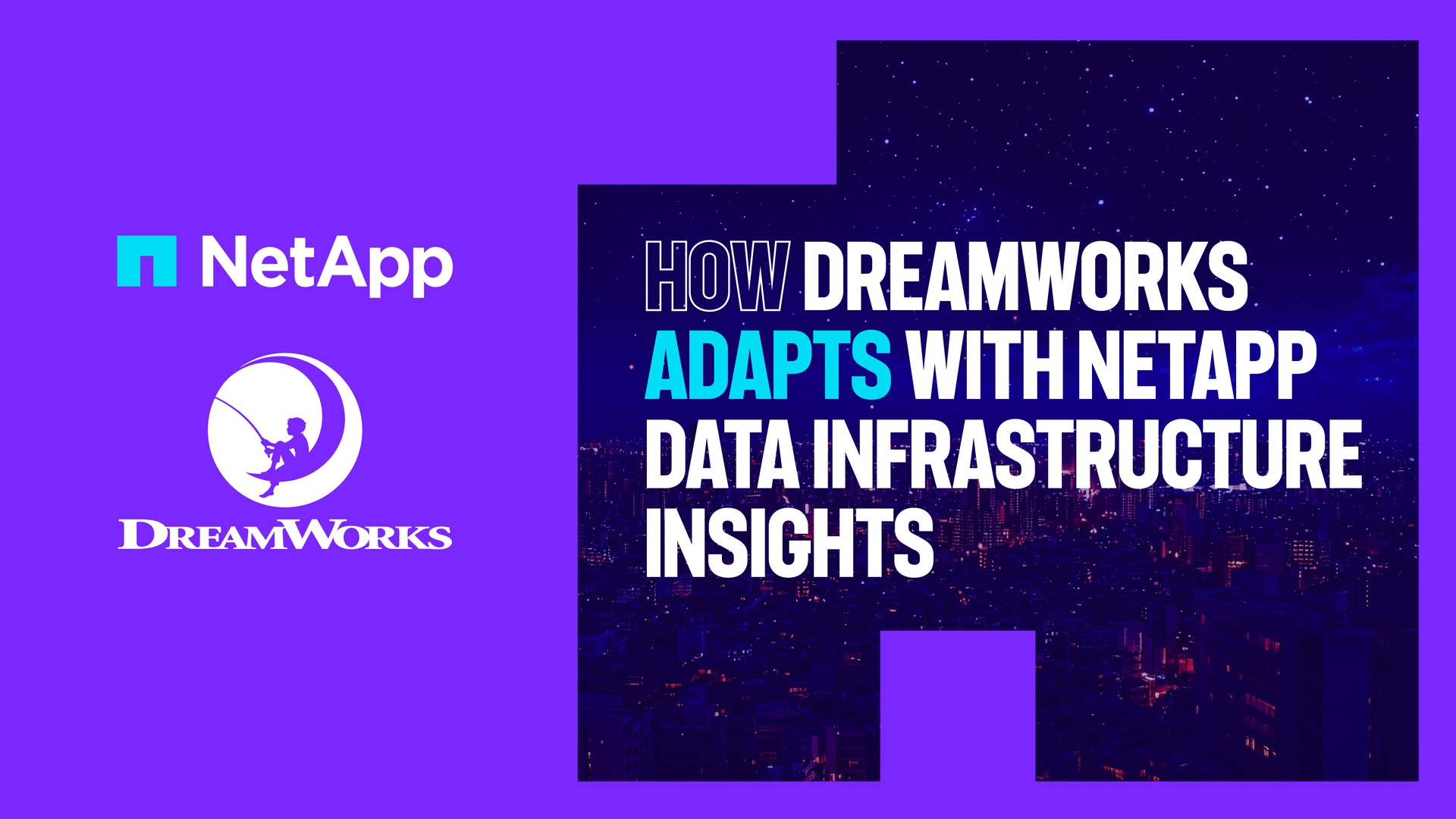 How DreamWorks Animation adapts with NetApp Data Infrastructure ...