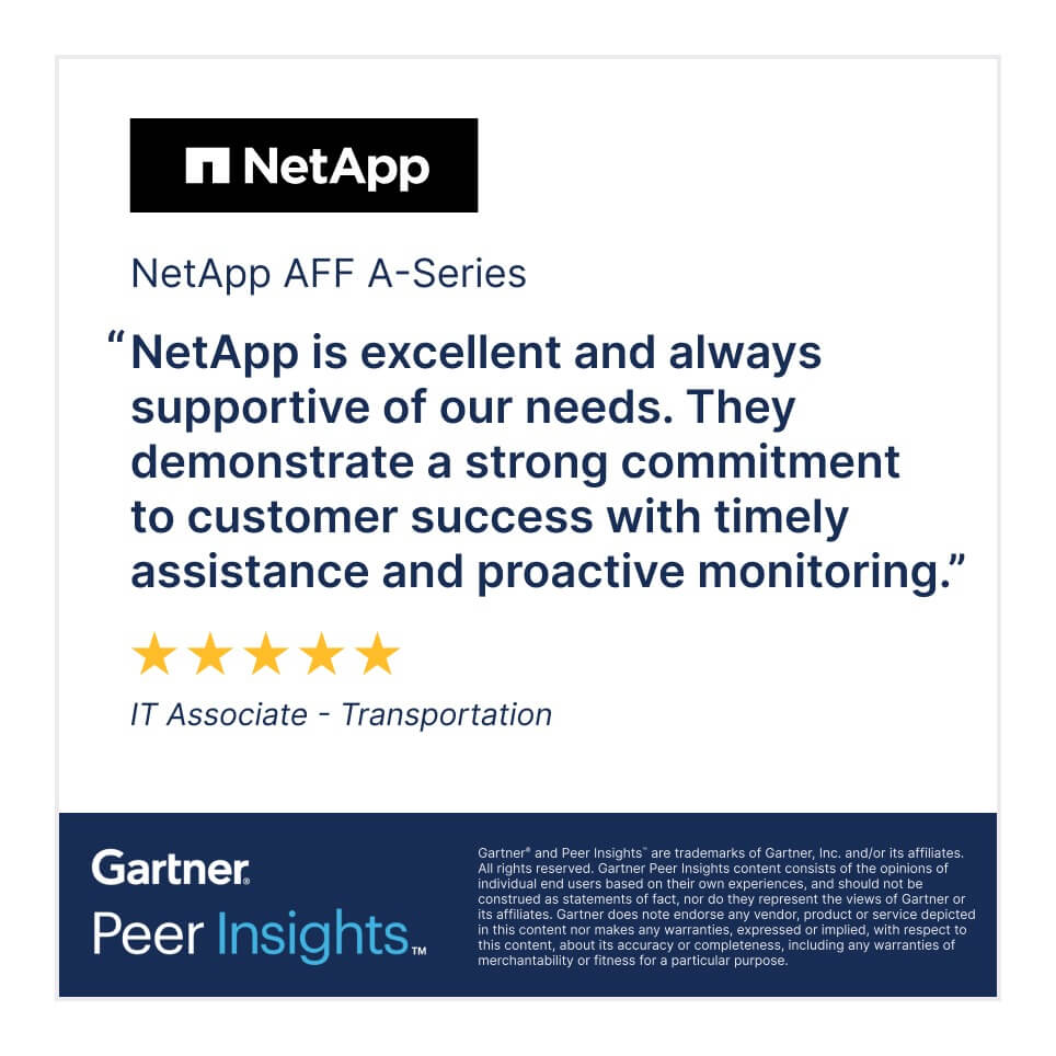 NetApp is excellent and always supportive of our needs